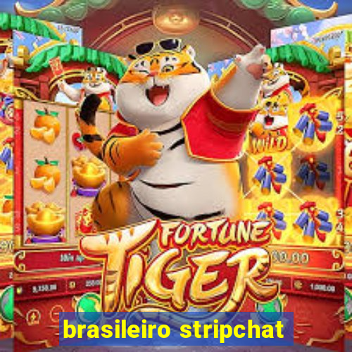 brasileiro stripchat